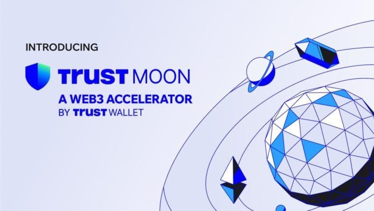 Trust Wallet推出Trust Moon，一个由币安、YZi Labs和AWS支持的Web3加速器。