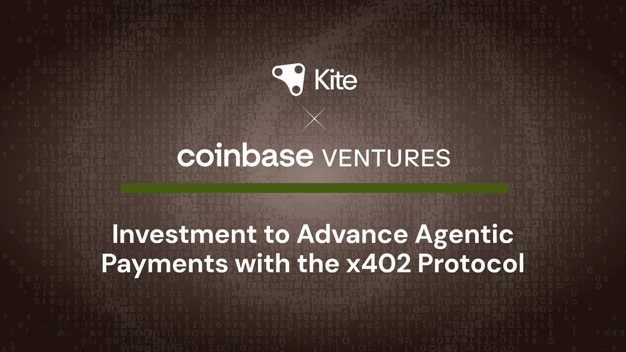 Kite Announces Investment From Coinbase Ventures to Advance Agentic Payments With the x402 Protocol