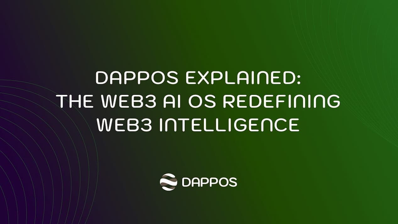 DAPPOS Forklart: Web3 AI OS som Redefinerer Web3-Intelligens