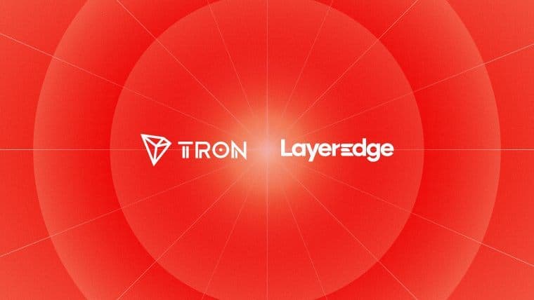LayerEdge Brings Zero-Knowledge Verification to TRON Network With Bitcoin-Anchored Security