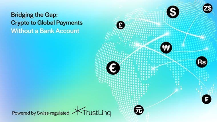 TrustLinq Launches Swiss-Regulated Crypto-to-Fiat Payment Platform to Boost Cryptocurrency Adoption