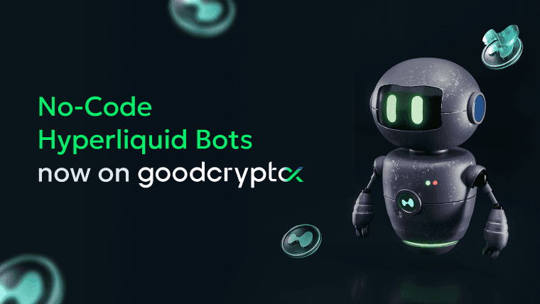 goodcryptoX Launches No-Code Hyperliquid Bots and Enable Hyperliquid Trading via Mobile App