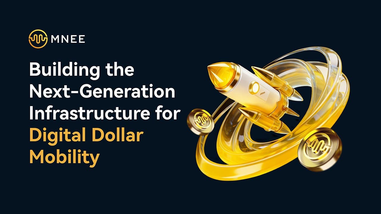 MNEE: Building the Next-Generation Infrastructure for Digital Dollar Mobility