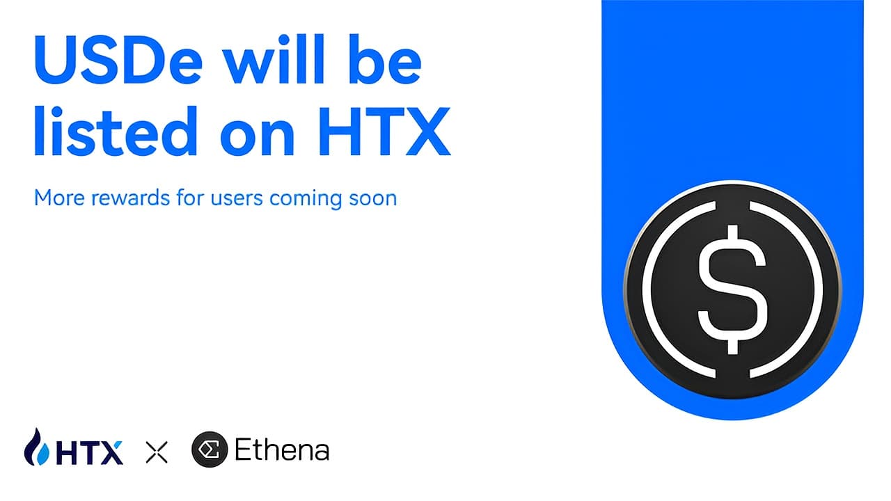 HTX Announces Listing of USDe, Expanding Global Access to Ethena’s Delta-Neutral Synthetic Dollar