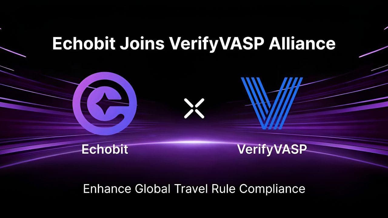Echobit Joins VerifyVASP Alliance to Strengthen Global Travel Rule Compliance