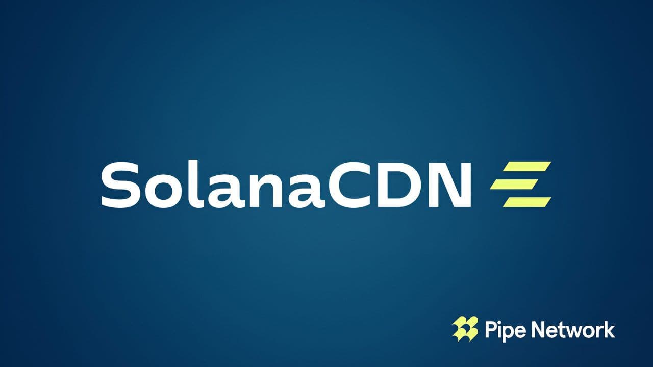 Pipe Network spouští SolanaCDN: bezplatný, open‑source klient pro validátory s vestavěnou akcelerací pro Solanu