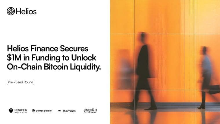 Helios Finance obtient un financement d'un million de dollars pour débloquer la liquidité Bitcoin sur la chaîne