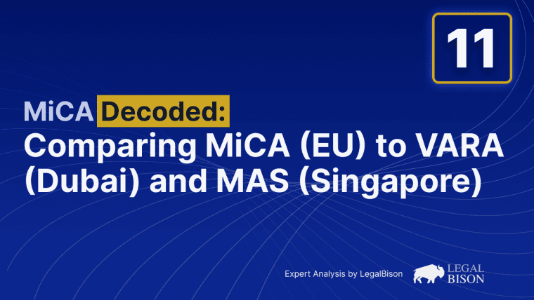 MiCA Decoded: Comparing MiCA (EU) to VARA (Dubai) and MAS (Singapore)