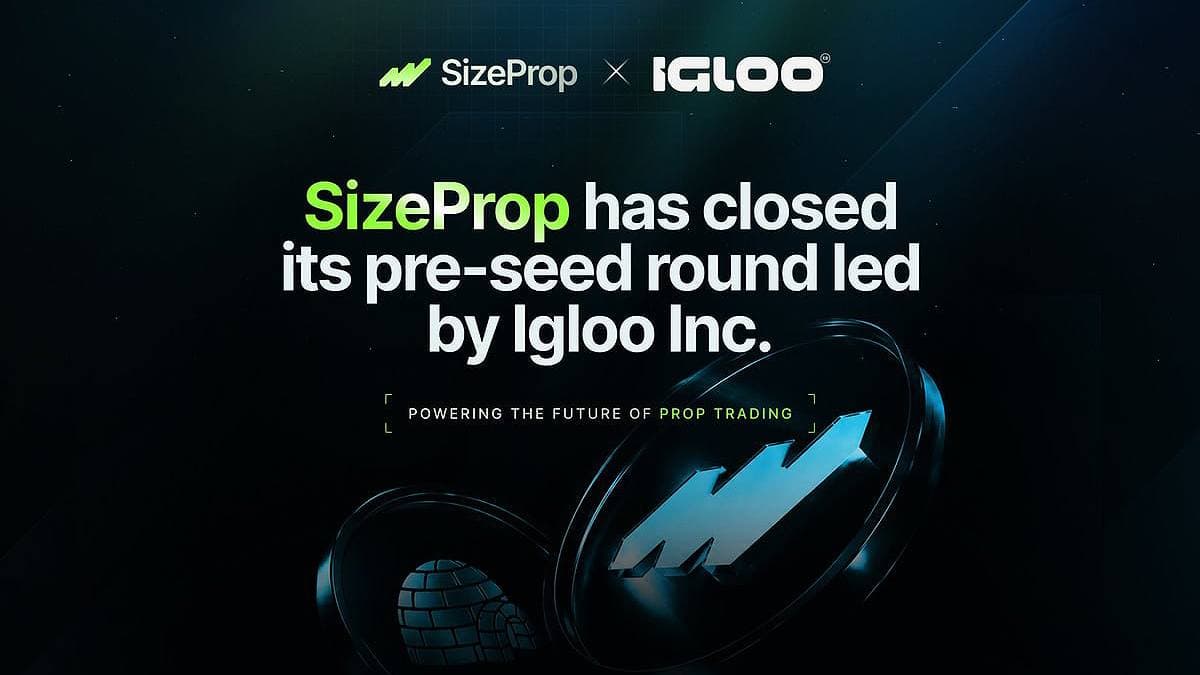 SizeProp Mengumpul Pusingan Pra-Benih yang Diterajui oleh Igloo Inc. untuk Membina Infrastruktur bagi Dagangan Prop Kripto