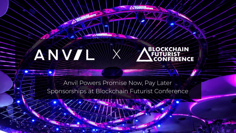 Anvil Powers Promise Now, Pay Later Sponsorships at Blockchain Futurist Conference