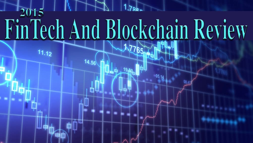 Bitcoin.com's 2015 FinTech and Blockchain Review