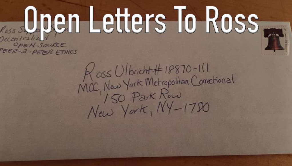 Open Letters to Ross Ulbricht: Your Pain is Reflected in my Past