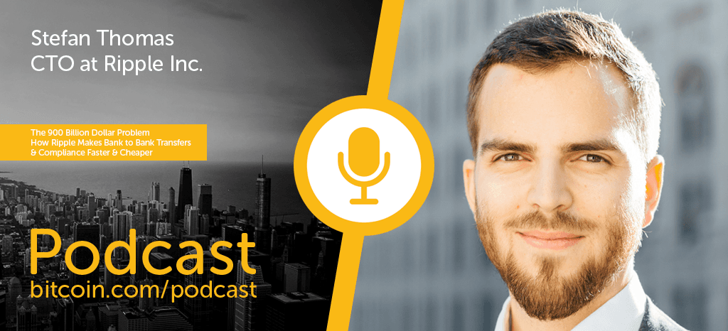 New Bitcoin.com Podcast Episode with Stefan Thomas of Ripple Labs