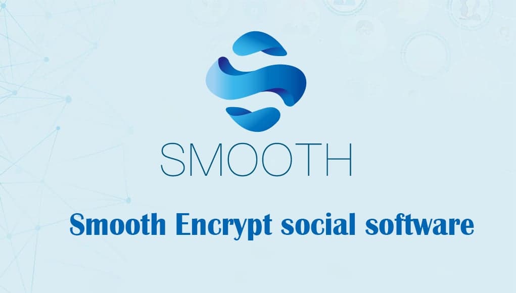 PR: Smooth Encrypt Social Software - a Miracle Based on Blockchain