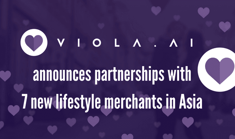 PR: Dating App Viola.AI Announces Partnerships with 7 New Lifestyle Merchants in Asia