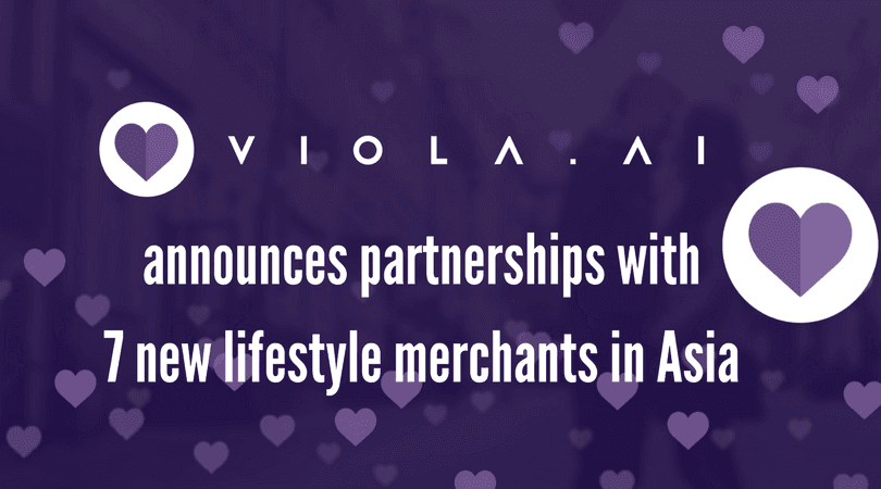 PR: Dating App Viola.AI Announces Partnerships with 7 New Lifestyle Merchants in Asia