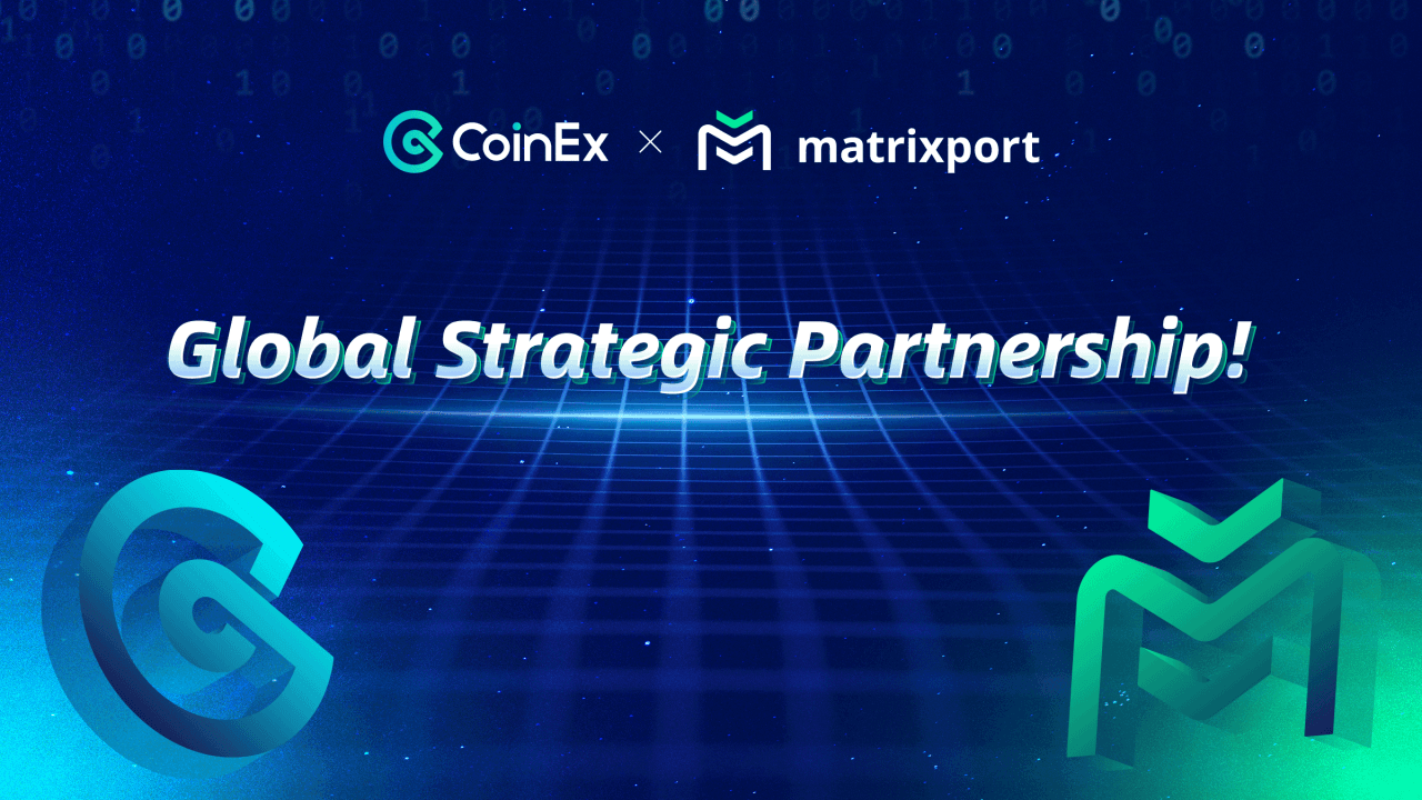 CoinEx Announces Global Strategic Partnership with Matrixport to Provide Over-the-counter Service