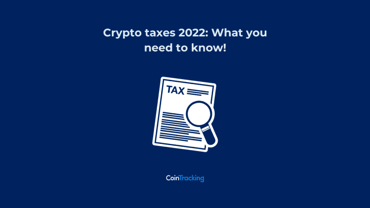 Crypto Taxes 2022: Here’s What You Need to Know According to CoinTracking