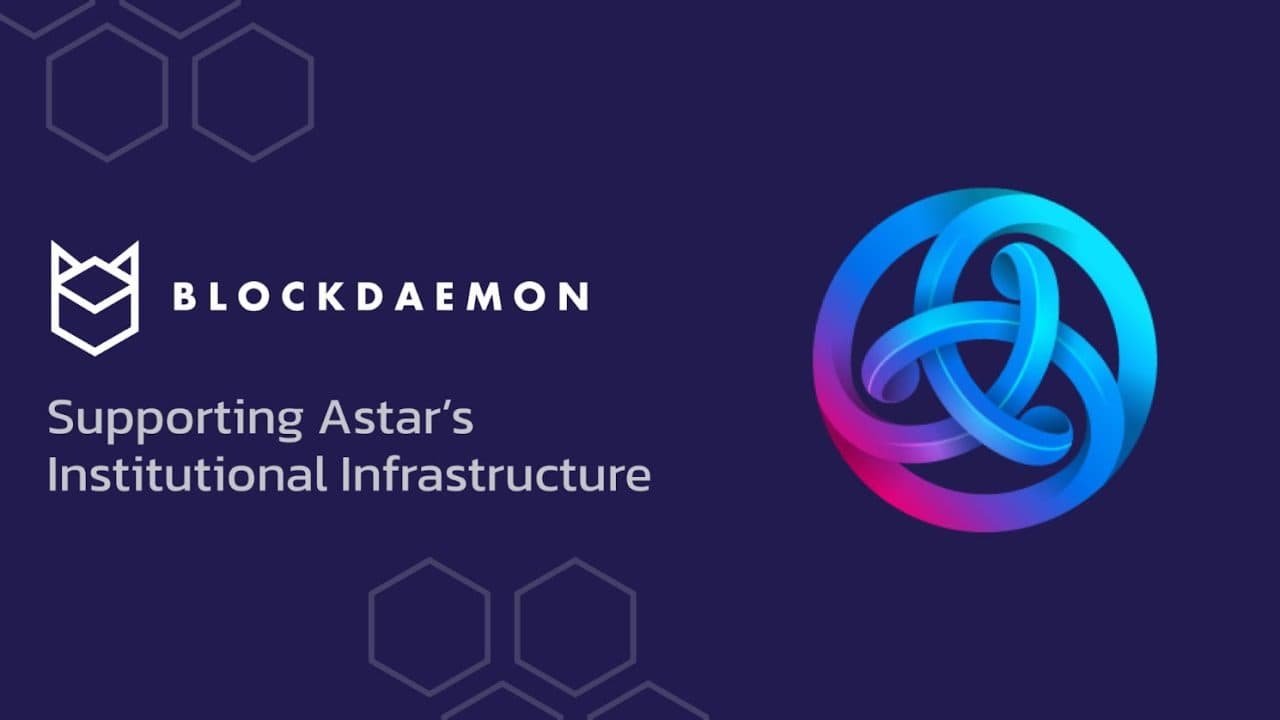 Blockdaemon Empowers Web3 Developers and Institutions to Run Their Own Collator Nodes on Astar Network