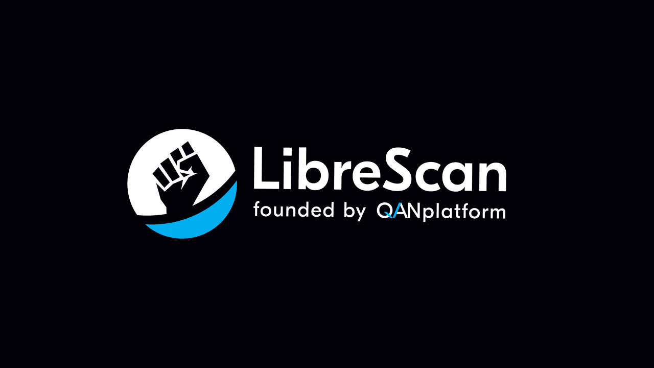 LibreScan, Your Decentralized Blockchain Explorer (DBE) Founded by QANplatform