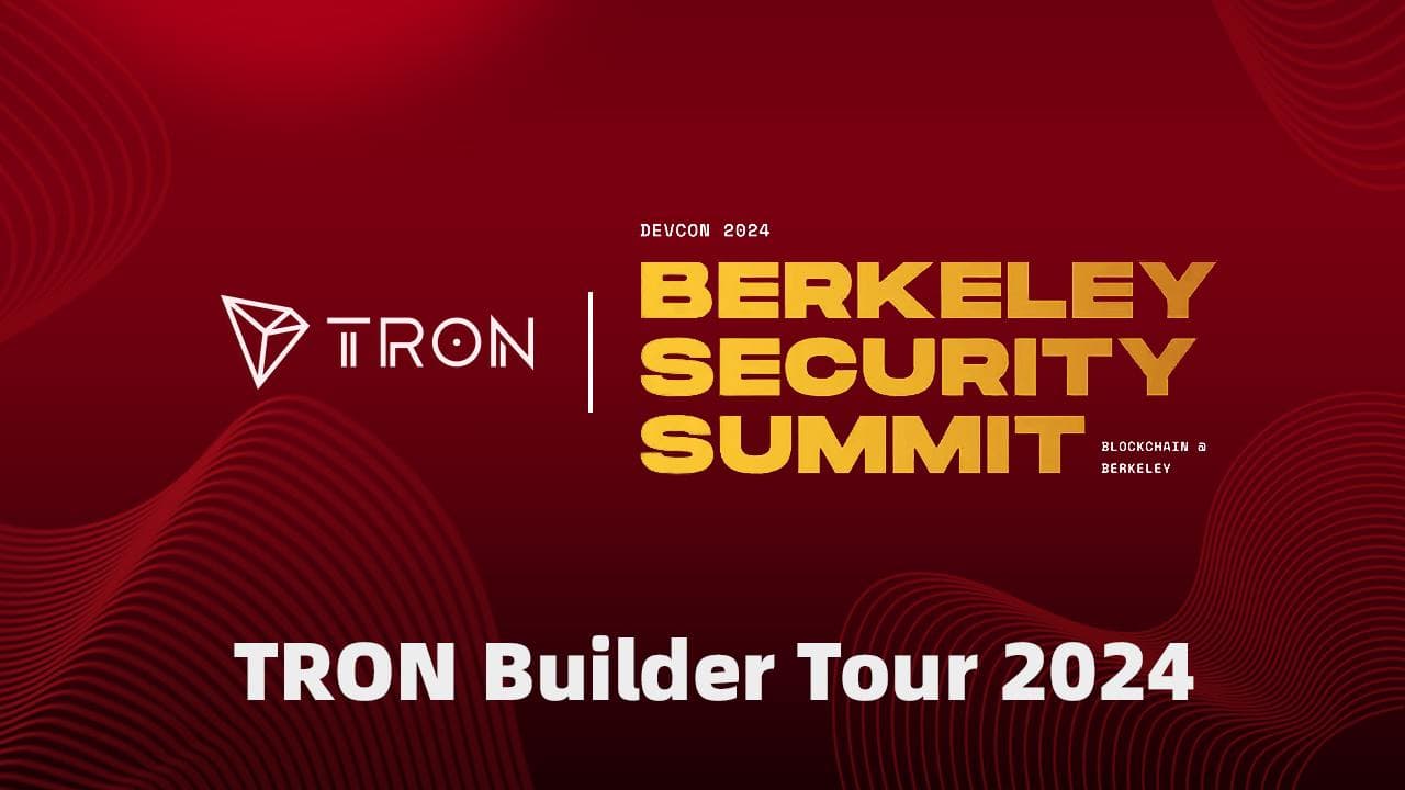 TRON DAO Drives Blockchain Discussion at Berkeley Security Summit as a Platinum Sponsor, Highlighting a Year of Blockchain Education Through the TRON Builder Tour
