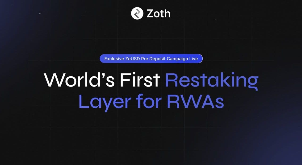 Zoth推出首个RWA重质押层与ZeUSD,宣布独家预存活动