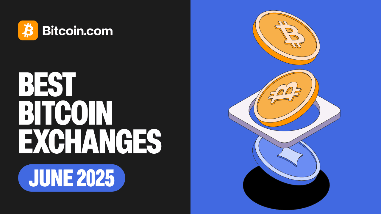 Best Bitcoin Exchanges in June 2025