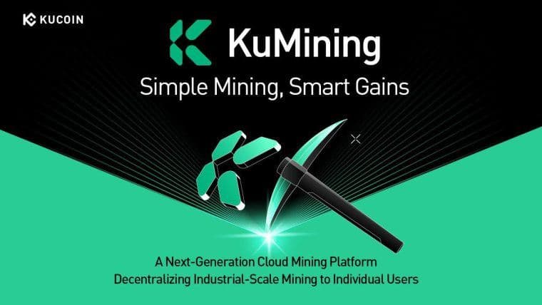 KuCoin Giới Thiệu KuMining: Hiện Thực Hóa "Khai Thác Đơn Giản, Lợi Nhuận Thông Minh" cho Tích Lũy Tiền Điện Tử Dễ Dàng