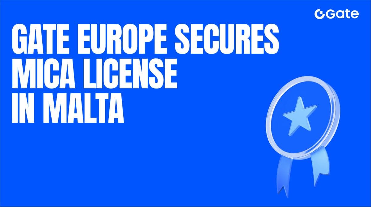 Gate Group Announces Gate Technology Ltd Received the MiCA License from Malta Financial Services Authority (MFSA), Extends its Compliance Footprint in Europe