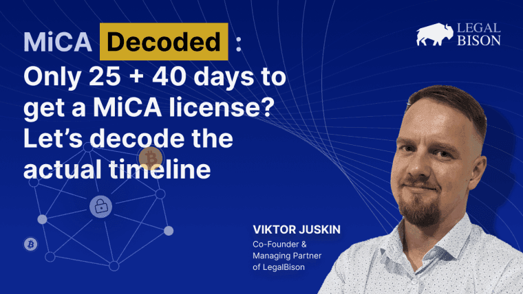 Only 25 + 40 Days to Get a MiCA License? Let’s Decode the Actual Timeline