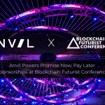 Anvil Powers Promise Now, Pay Later Sponsorships at Blockchain Futurist Conference