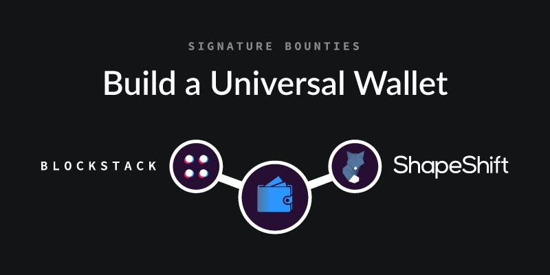  Blockstack and Shapeshift Offer a $ 50 K Bounty for a Universal Wallet 
