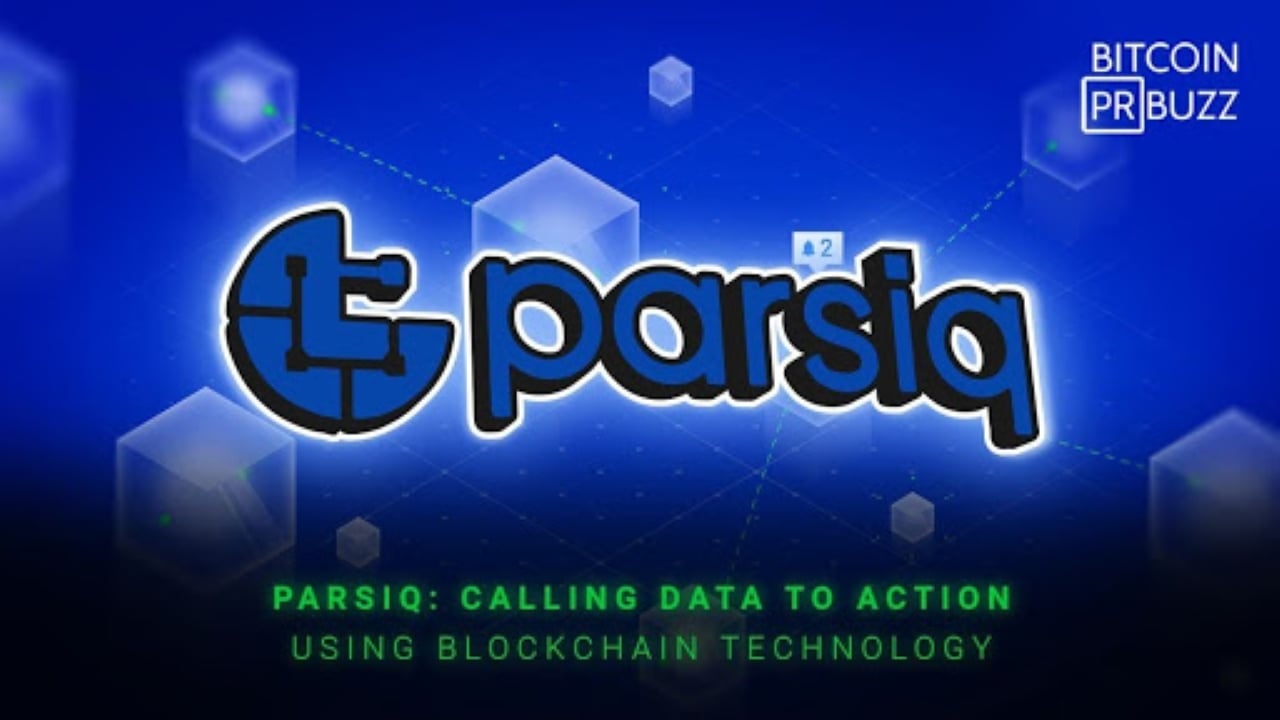 PARSIQ: Llamando a los datos a la acción usando la tecnología Blockchain